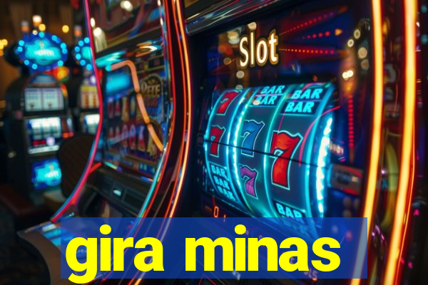 gira minas